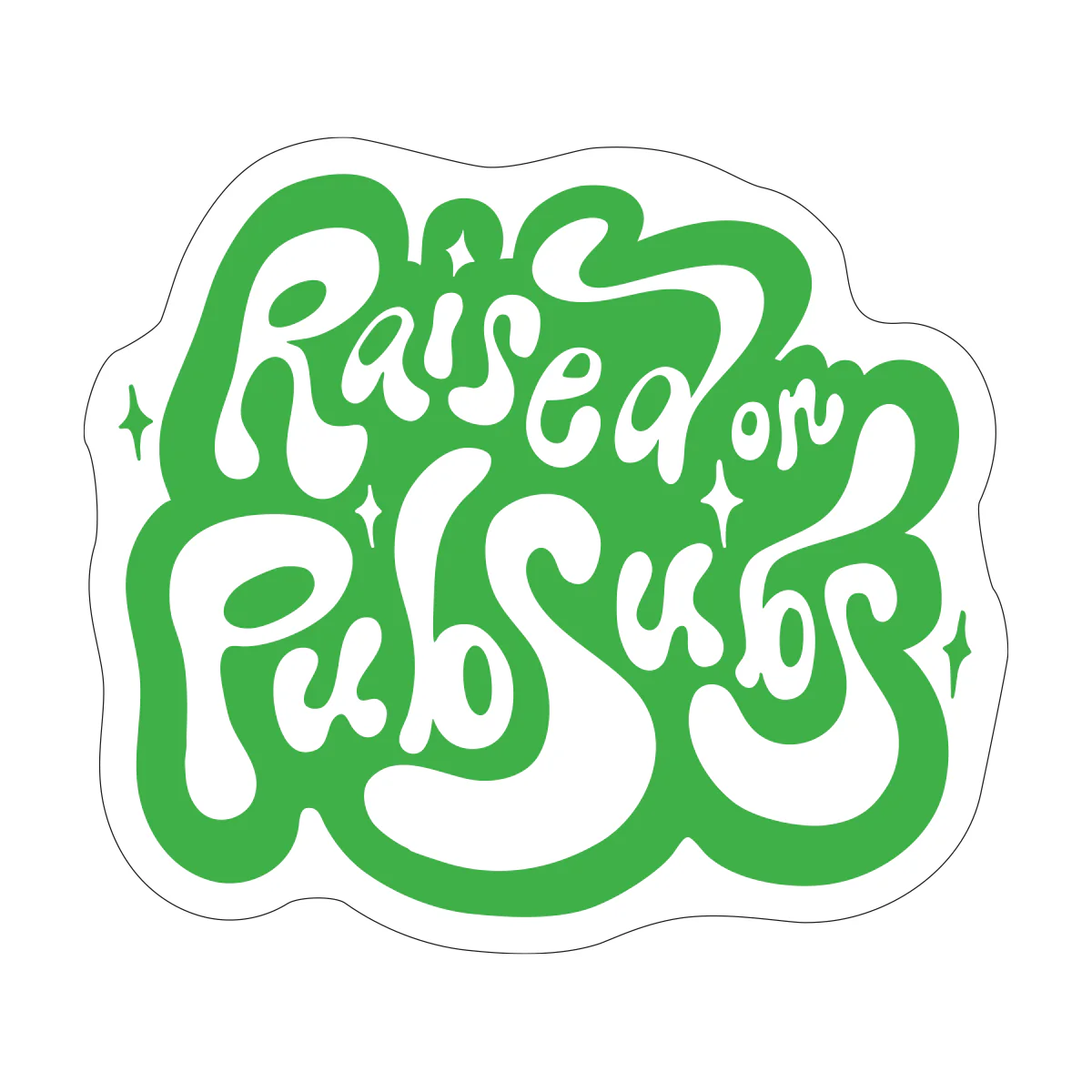 Raised On Pub Subs Sticker